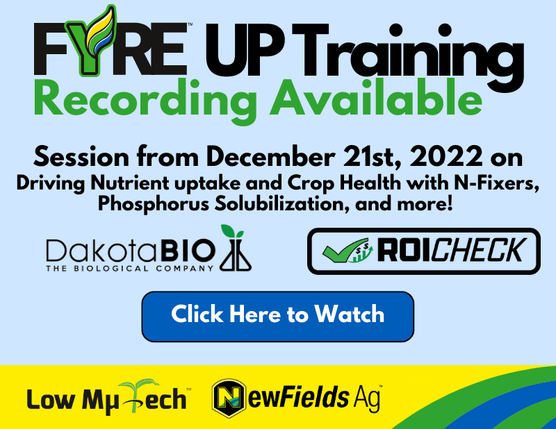 Low Mu Tech NewFields Ag & Low Mu Tech FYRE-UP Training Driving Nutrient uptake an